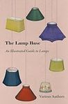 The Lamp Base An Illustrated Guide 