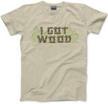 I Got Wood Men's Unisex T-Shirt - L