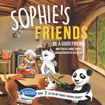 Sophie's Friends: Be a Good Friend: 7 (My Travel Friends)