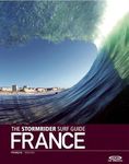 The Stormrider Surf Guide France (World's Best Surfing)