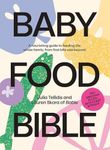 Baby Food Bible: A Nourishing Guide