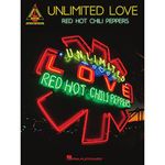 Red Hot Chili Peppers - Unlimited Love: Guitar Recorded Versions Songbook with Full Transcriptions in Notes and Tab with Lyrics