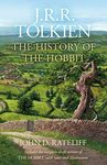 T HE HISTORY OF THE HOBBIT: One Volume Ed [Hardcover] Tolkien, J.R. R. and Rateliff, John