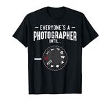 Everyone's A Photographer Until Manual Mode Funny Camera T-Shirt