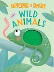 Wild Animals: A Touch and Feel Book