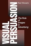 Visual Persuasion: The Role of Images in Advertising