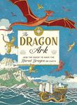 The Dragon Ark: Join the Quest to Save the Rarest Dragon on Earth