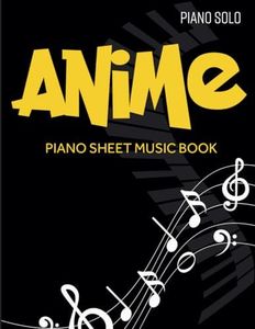 Anime Piano Sheet Music Book: Selection Favorite Songs For Piano Solo( One Summer's Day, The Merry Go Round of Life, A Town with an Ocean View ,...)