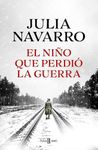 El niño que perdió la guerra (Spanish Edition)