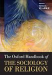Oxford Handbook of the Sociology of Religion