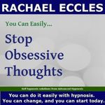 Stop Obsessive Thoughts, Self Hypnosis, Hypnotherapy CD