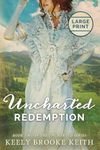 Uncharted Redemption: Large Print