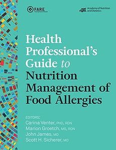Health Professional's Guide to Nutrition Management of Food Allergies