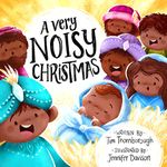 A Very Noisy Christmas: (Fun and faithful interactive retelling of the Christmas Bible story to gift kids ages 2-4) (Very Best Bible Stories)