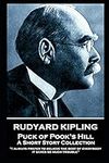 Rudyard Kipling - Puck of Pook’s Hill: “I always prefer to believe the best of everybody; it saves so much trouble”