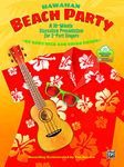 Hawaiian Beach Party: A 30-minute Staycation Presentation for 2-part Singers