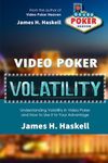 Video Poker Volatility: Understanding Volatility in Video Poker and How to Use it to Your Advantage