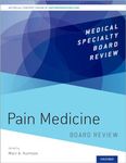 Pain Medicine Board Review (Medical Specialty Board Review)
