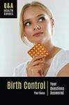 Birth Control: Your Questions Answered