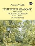 The Four Seasons and Other Violin Concertos in Full Score: Opus 8, Complete