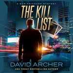 The Kill List: The Sam Prichard Series, Volume 5