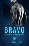 BRAVO: Um casamento arranjado para Vida (Portuguese Edition)