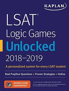 Kaplan LSAT Logic Games Unlocked 2018-2019: Real PrepTest Questions + Proven Strategies + Online