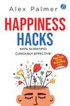 Happiness Hacks: 100% Scientific! Curiously Effective! ǀ Latest book by New York Times Bestselling author