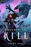 Dressed to Kill: A Monster Seamstress LitRPG