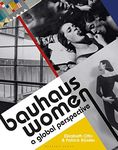 Bauhaus Women: A Global Perspective