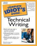 Complete Idiot's Guide to Technical Writing (The Complete Idiot's Guide)