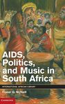 AIDS, Politics, and Music in South Africa: 42 (The International African Library, Series Number 42)