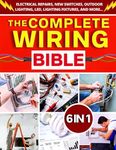 Wiring Bible: [6 IN 1] The Complete