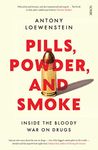 Pills, Powder, and Smoke: inside th