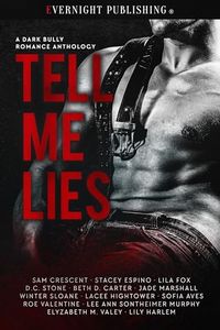 Tell Me Lies: A Dark Bully Romance Anthology