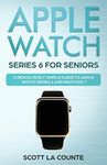 Apple Watch Series 6 For Seniors: A