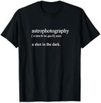 A Shot In The Dark, Astrophotography Definition T-Shirt