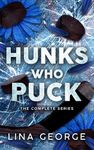 Hunks Who Puck: The Complete Series of College Hockey Romances