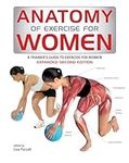 Anatomy of Exercise for Women: A Tr