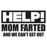 Help Mom Farted & We Can't Get Out Funny Bumper Sticker Vinyl Decal Sticker Car Truck Van SUV Window Sticker Joke Prank Sticker