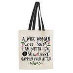 A wise woman once said I'm out of here funny Present for colleagues, Friends, Coworker, Office Leaving gifts for her, women, Reusable Bag, Shopping Bag, Tote Bag. (Black Handle)