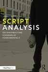 Script Analysis: Deconstructing Screenplay Fundamentals