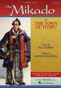 [(Gilbert and Sullivan: The Mikado (Vocal Score) )] [Author: Hal Leonard Publishing Corporation] [Dec-1997]