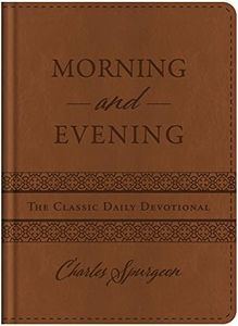 Morning and Evening: The Classic Daily Devotional