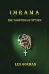 IMRAMA: The Dropping of Stones