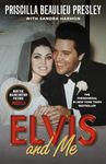 Elvis and Me: The True Story of the