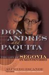 Don Andres and Paquita: The Life of Segovia in Montevideo (Amadeus)