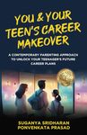 You & Your Teen's Career Makeover