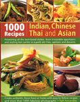 1000 Indian, Chinese, Thai & Asian Recipes: Presenting All the Best-loved Dishes, from Irresistible Appetizers and Sizzling Hot Curries to Superb Stir-fries, Sambals and Desserts by Rafi Fernandez (2013) Paperback