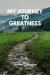 My Journey to Greatness